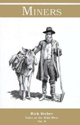 Miners (Tales of the Wild West Series, Vol 9)