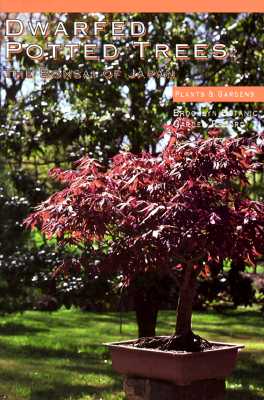 Image for Dwarfed Potted Trees: The Bonsai of Japan: Plants & Gardens: Vol. 9, No. 3)