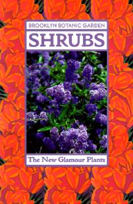 BROOKLYN BOTANIC GARDEN - SHRUBS - THE NEW GLAMOUR PLANTS #141