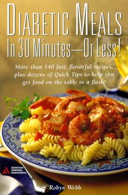 Image for Diabetic Meals in 30 Minutes--Or Less!