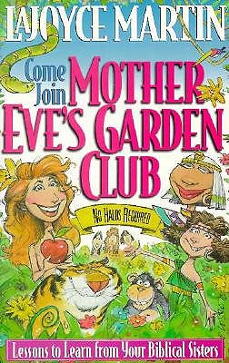 Mother Eve's Garden Club: No Halos Required