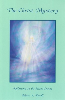The Christ Mystery: Reflections on the Second Coming