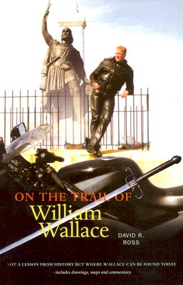 On the Trail of William Wallace