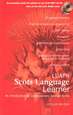 Image for The Luath Scots Language Learner: How to Understand And Speak Scots The Luath Scots Language Learner: How to Understand And Speak Scots