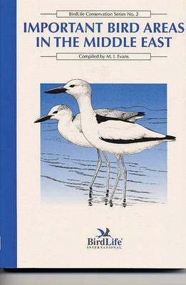 Important Bird Areas in the Middle East (Birdlife Conservation Series, No. 2)