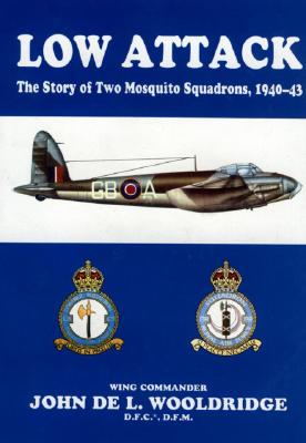 Low Attack: Story of 105 Squadron And 139 Squadron, 1940-43
