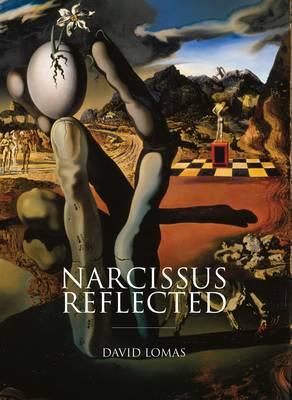 Image for Narcissus Reflected: The Myth of Narcissus in Surrealist and Contemporary Art