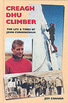 Image for Creagh Dhu Climber. The Life and Times of John Cunningham.
