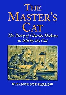 The Master's Cat: The Story of Charles Dickens as Told by His Cat