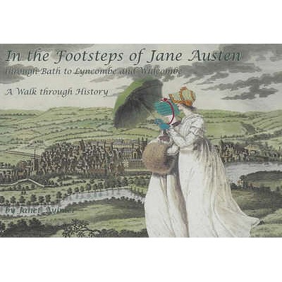 Image for In the Footsteps of Jane Austen; Through Bath to Lyncombe and Widcombe : A Walk Through History