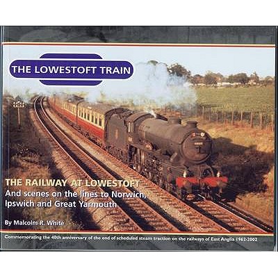 THE LOWESTOFT TRAIN