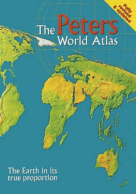 The Peters World Atlas : The Earth in Its True Proportion