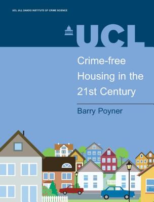 Crime-free Housing in the 21st Century (Crime Science Series)