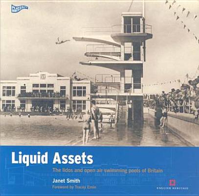 Liquid Assets: The Lidos and Open Air Swimming Pools of Britain