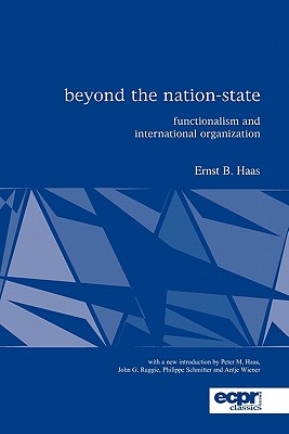Beyond the Nation-State: Functionalism and International Organization (ECPR Classics Series)