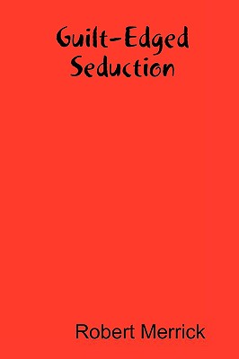 Guilt-edged Seduction