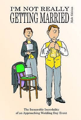 I'm Not Really Getting Married - Male Edition (Not Really Milestone Event Series)