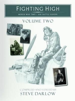 Fighting High: Volume 2: World War Two - Air Battle Europe