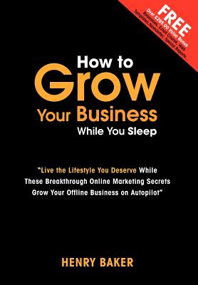 How To Grow Your Business While You Sleep