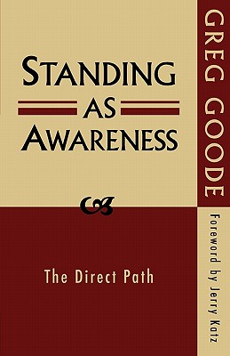 STANDING AS AWARENESS : THE DIRECT PATH