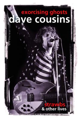 Exorcising Ghosts: Strawbs & Other Lives
