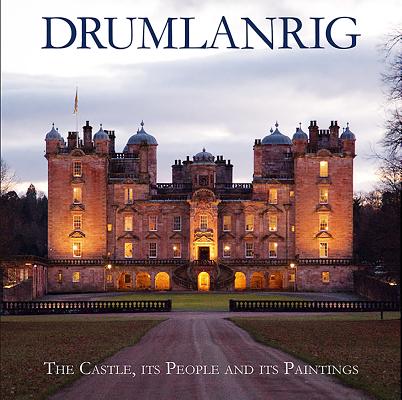 Drumlanrig: the Castle, its People and its Paintings