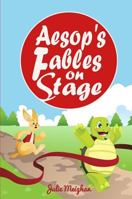 Aesop's Fables on Stage: A Collection of Plays for Children (On Stage Books)