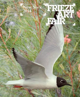 Frieze New York 2014 Catalogue (Frieze Art Fair New York)