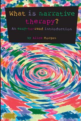What is narrative therapy: An easy-to-read introduction