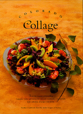 Image for Colorado Collage (Celebrating Twenty Five Years of Culinary Artistry)