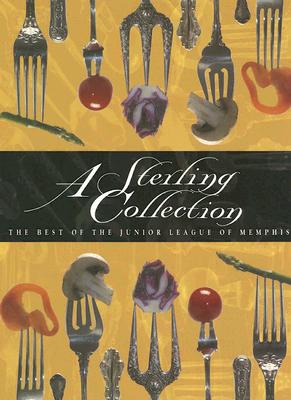 Image for A Sterling Collection: The Best of the Junior League of Memphis