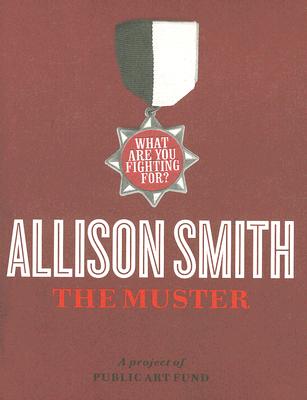 ALLISON SMITH THE MUSTER : A PROJECT OF Image for ALLISON SMITH THE MUSTER : A PROJECT OF