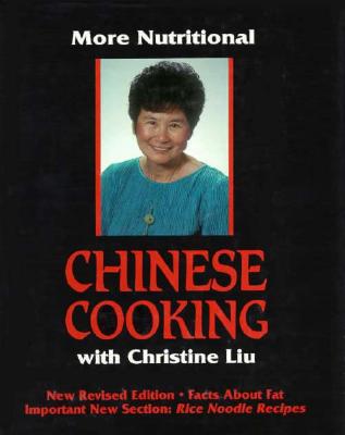More Nutritional Chinese Cooking: Facts about Fat Important New Section. (Revised)
