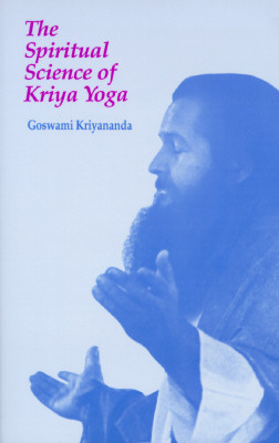 Spiritual Science of Kriya Yoga
