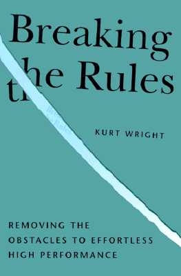 Breaking the Rules, Removing the Obstacles to Effortless High Performance