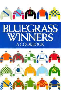 Bluegrass Winners A Cookbook