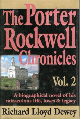 The Porter Rockwell Chronicles Volume 2
