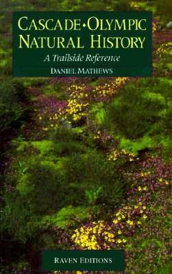 Cascade-Olympic Natural History : A Trailside Reference