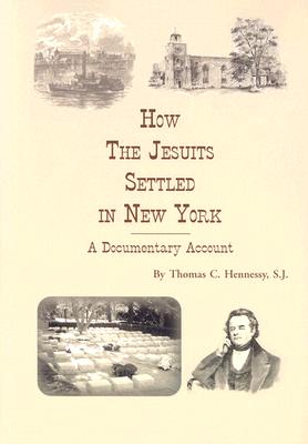 How The Jesuits Settled In New York: A Documentary Account