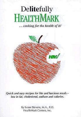Image for Delitefully Healthmark... Cooking for the Health of It!