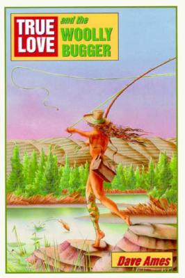 True Love and the Woolly Bugger