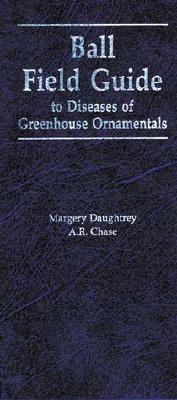 Image for Ball Field Guide to Diseases of Greenhouse Ornamentals