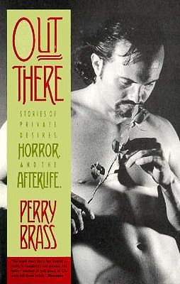 Out There: Stories of Private Desires, Horror and the Afterlife