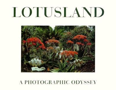 Lotusland: A Photographic Odyssey
