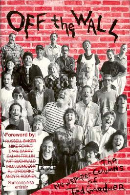 Off the Wall: The Newspaper Columns of Ted Gardner