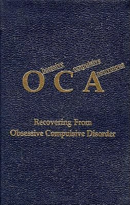 Obsessive Compulsive Anonymous: Recovering from Obsessive Compulsive Disorder