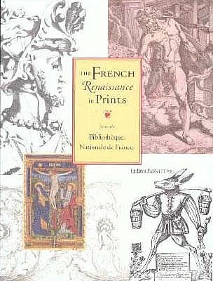 The French Renaissance in Prints, From the Bibliotheque Nationale de France