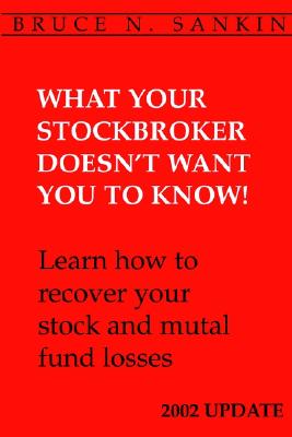 What Your Stockbroker Doesn't Want You to Know, 2002 Edition