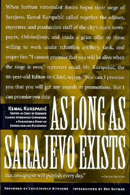 As Long As Sarajevo Exists, this newspaper will publish every day