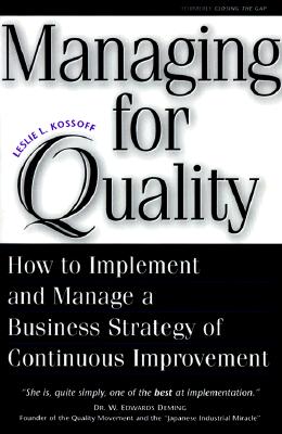 Image for Managing for Quality:  How to Implement and Manage a Business Strategy of Continuous Improvement